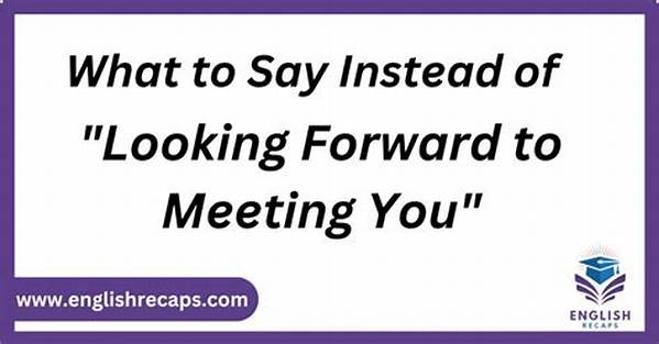 What Can I Say Instead of Looking Forward?