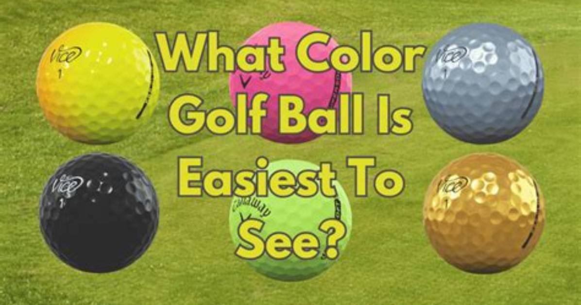 What Color Golf Ball Is Easiest?