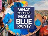 What Colours to Make Blue: a Comprehensive Guide to Color Mixing