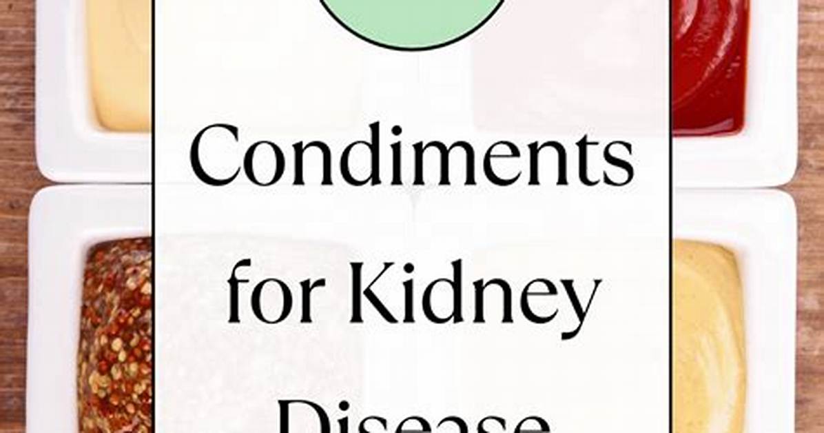 What Condiments Are Kidney Friendly?