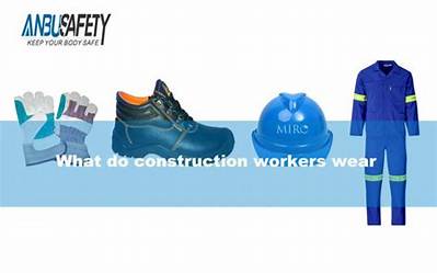 What Do You Wear to a Construction Site?