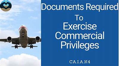 What Documents Are Required to Exercise Commercial Pilot Privileges?