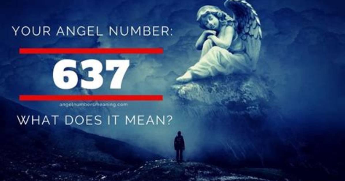 What Does 637 Mean?
