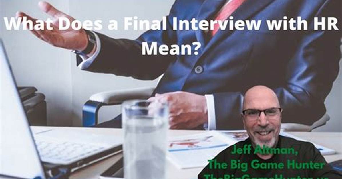 What Does Final Interview with Hr Mean?