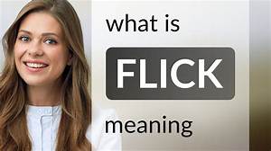 What Does "Flicked Up" Mean? a Comprehensive Guide to Understanding This Popular Term