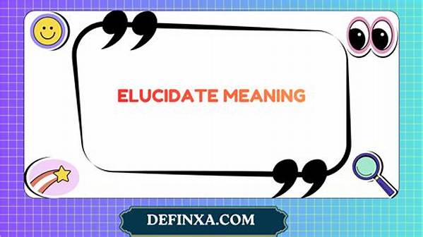 What Does It Mean to Elucidate Something?