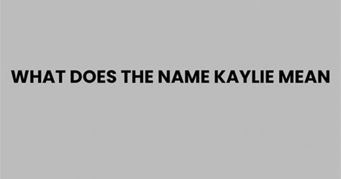 What Does Kaylie Mean in Greek?