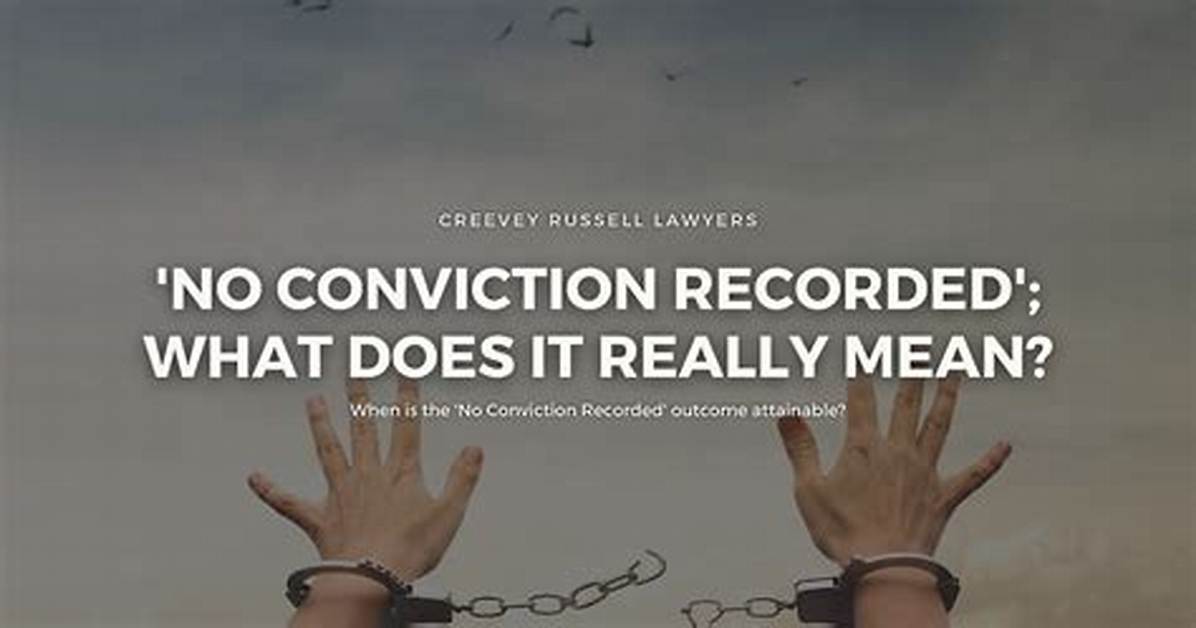 What Does No Conviction Mean?