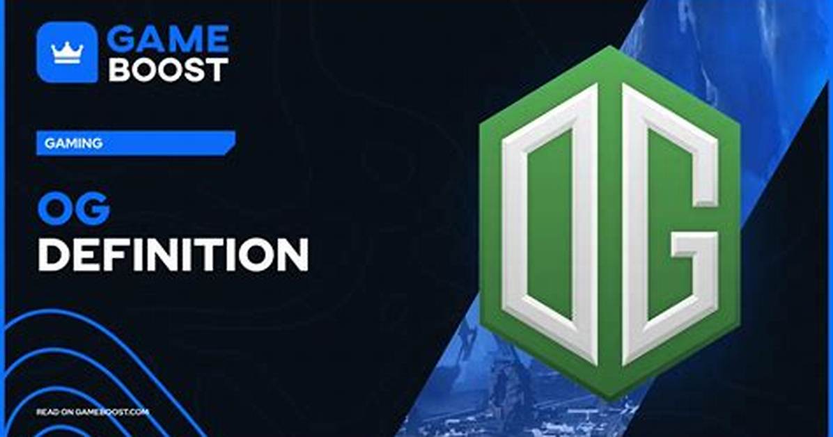 What Does Og Mean in Gaming?