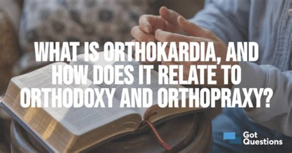 What Does Orthopraxy Mean?