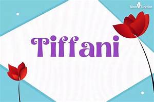 What Does the Name Tiffani Mean for a Girl?