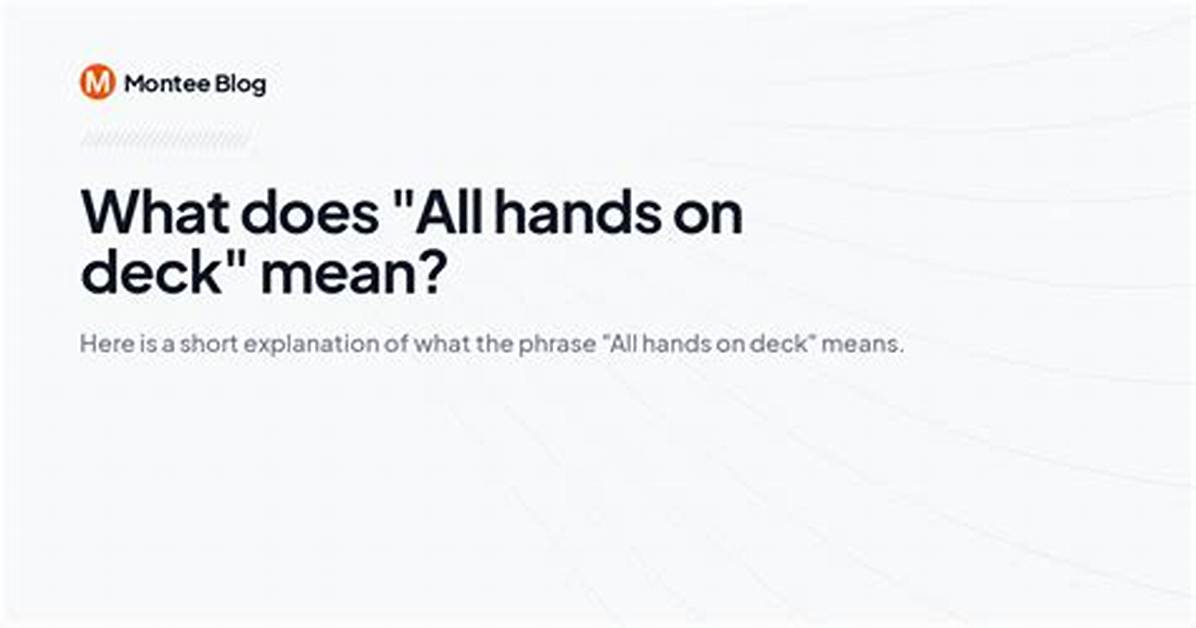 What Does the Phrase All Hands Mean?