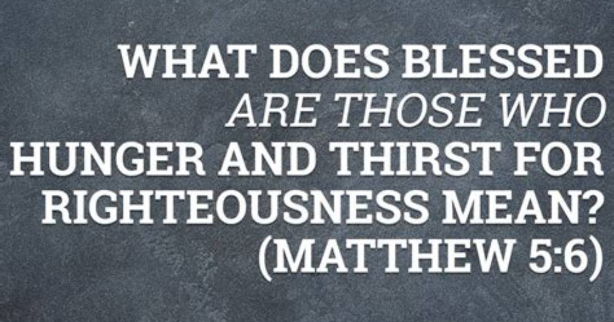 What Does Thirst for Righteousness Mean?