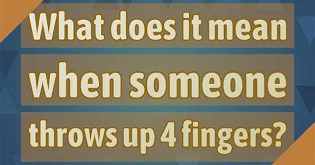 What Does Throwing up 4S Mean? Understanding the Symbolism and Cultural Significance
