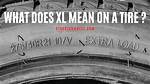 What Does Xl Mean After Tire Size?
