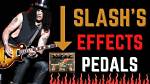 What Effect Pedals Does Slash Use?