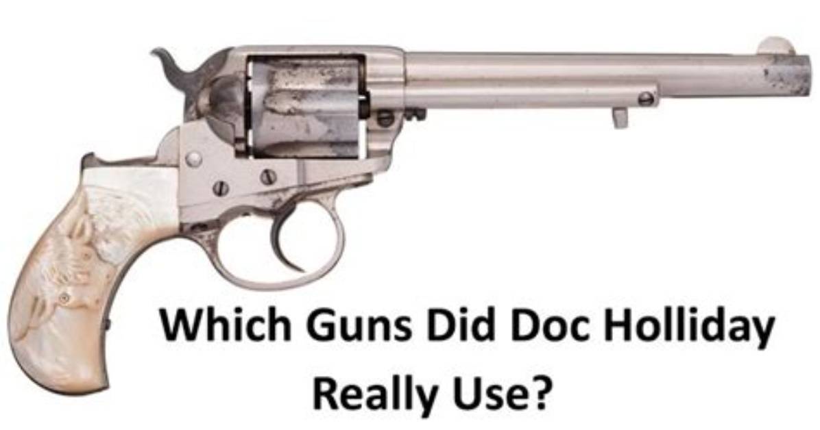 What Gun Did Doc Holliday Carry?