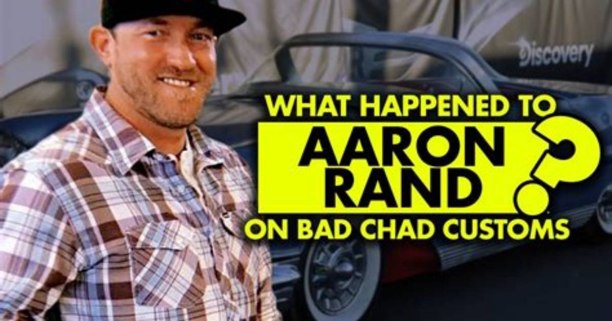 What Happened to Aaron on Bad Chad Customs Fans Think He S