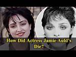 What Happened to Actress Jamie Auld? Death Cause & Wikipedia, How Old Was She?