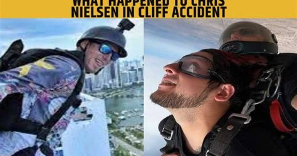 What Happened to Chris Nielsen in Cliff Accident? Parachute Base Jumping Death