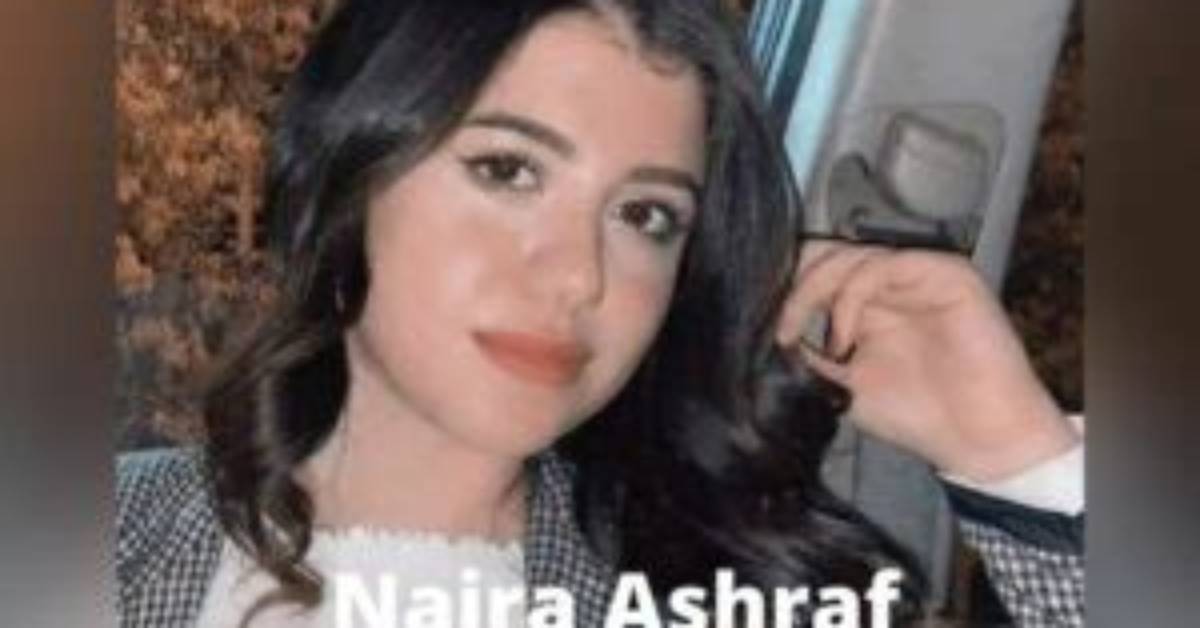 What Happened to Naira Ashraf Boyfriend Killed Mansoura University Student over Marriage