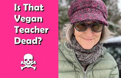 What Happened to That Vegan Teacher? Death Hoax Debunked as Veganism Lives On