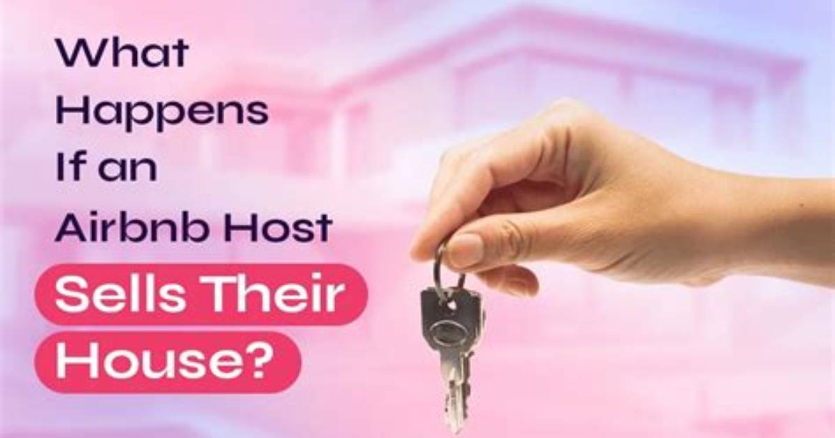 What Happens If Airbnb Host Sells House?