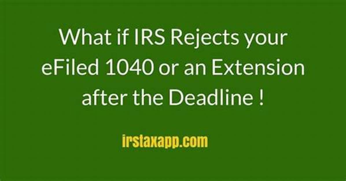 What Happens If Irs Rejects Your Efiled 1040?