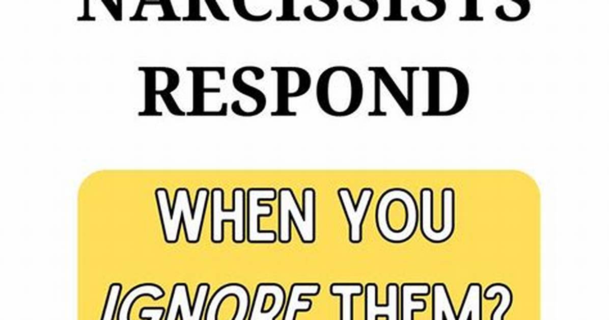 What Happens If You Ignore a Narcissist?