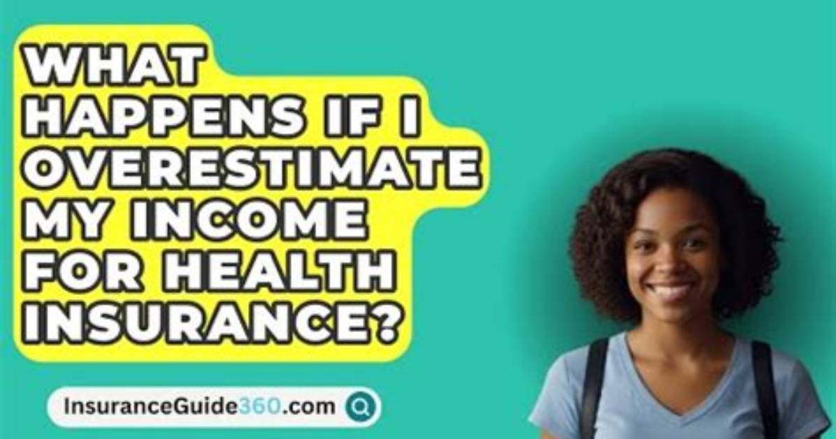 What If I Overestimate My Income for Obamacare 2019?