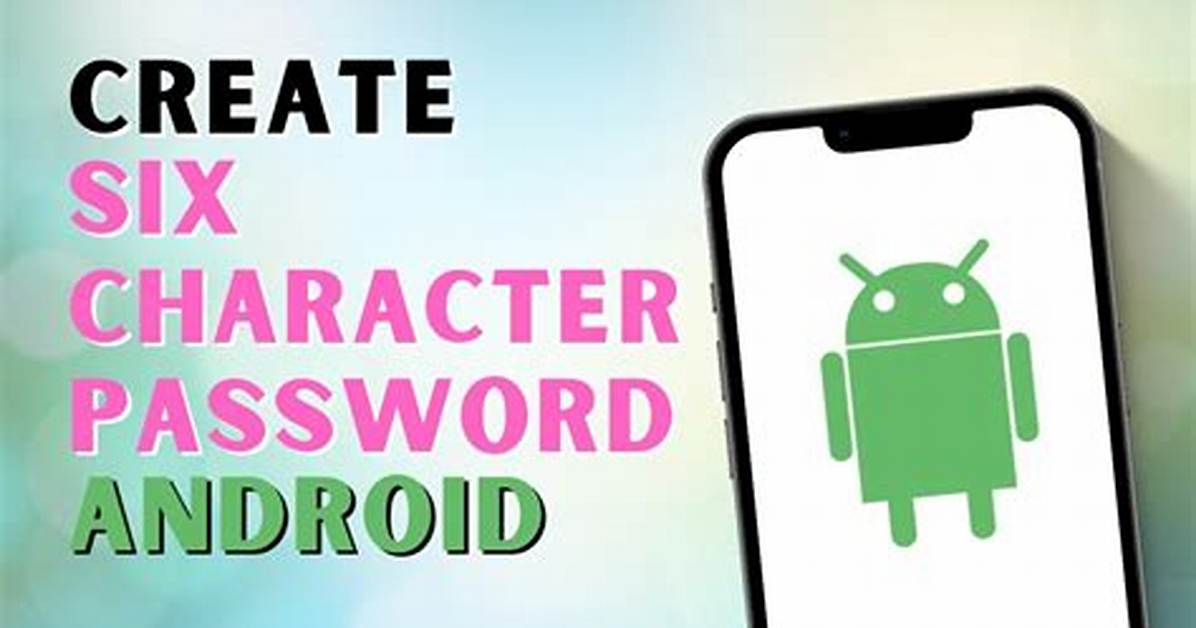 What Is a 6 Character Password?