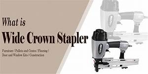 What Is a Crown Stapler?