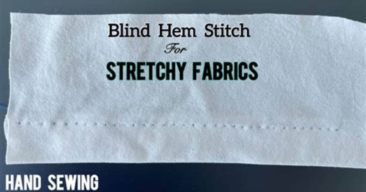What Is a Stretch Blind Hem Stitch?