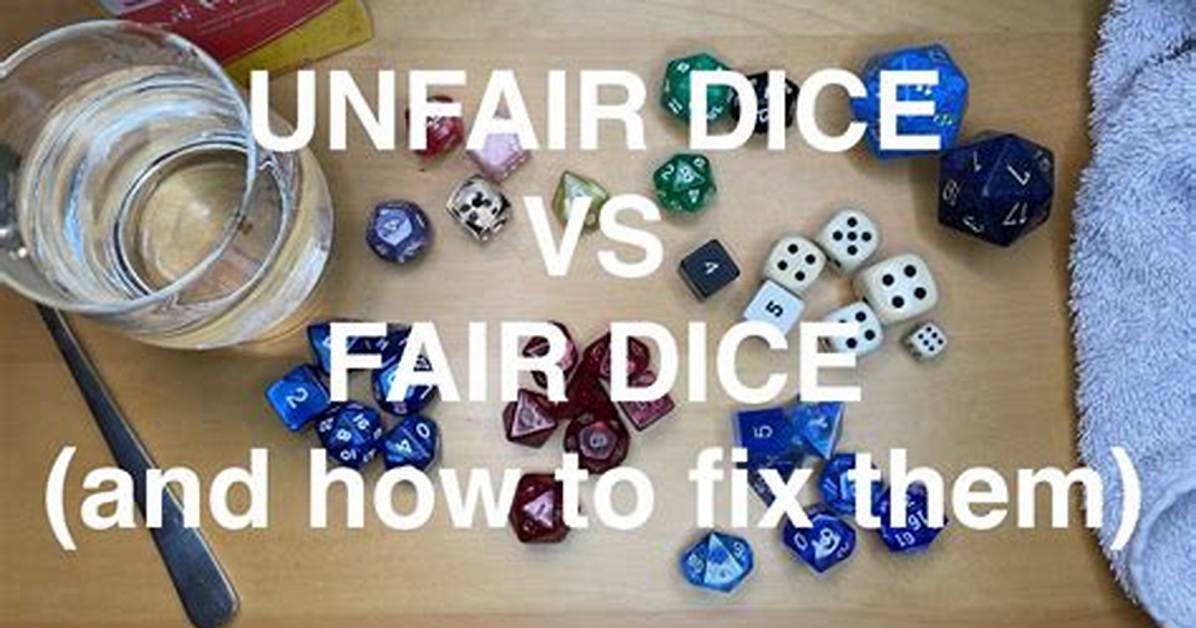 What Is an Unfair Dice?