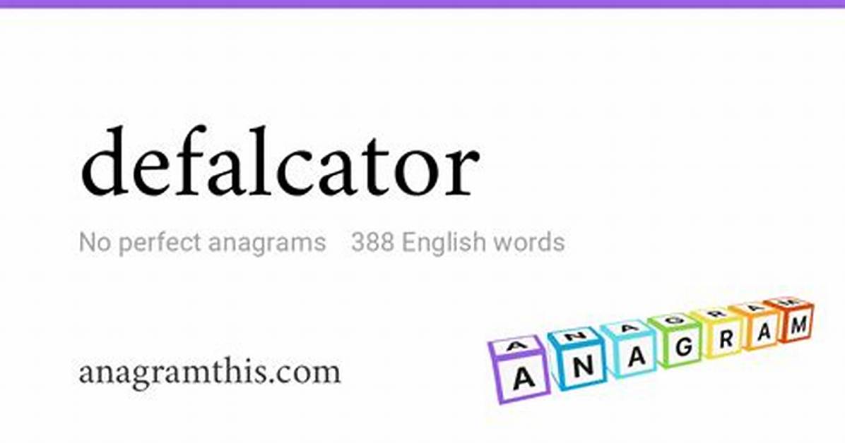 What Is Definition of Defalcator?