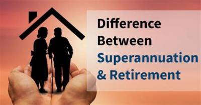 What Is Difference Between Retirement and Superannuation?