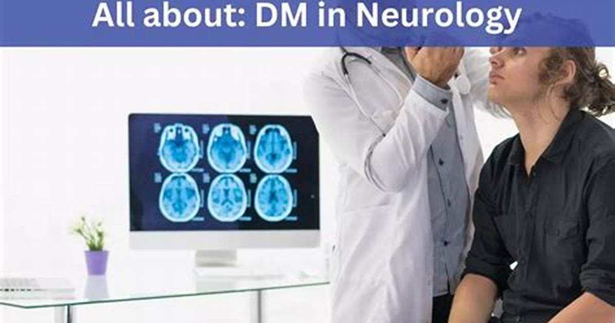 What Is Dm Neurology?
