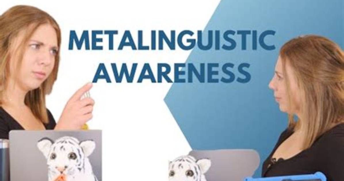 What Is Metalinguistic Awareness in Early Childhood?