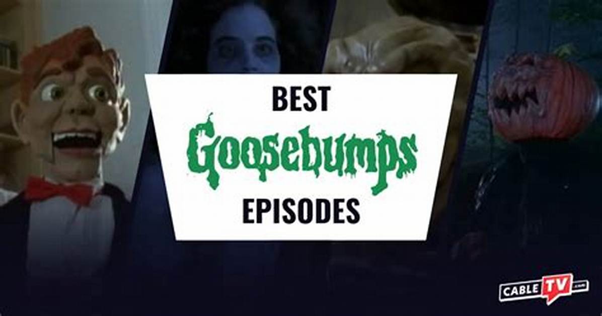 What Is the Best Goosebumps Episode?