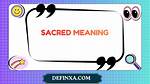 What Is the Definition of Sacred?