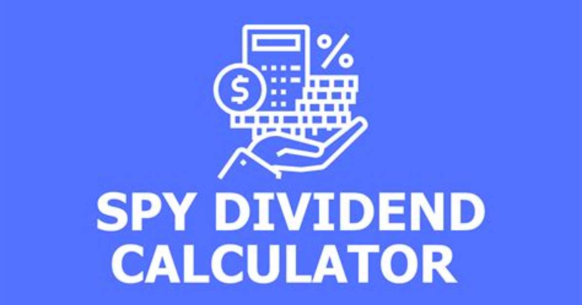 What Is the Dividend Payout for Spy?