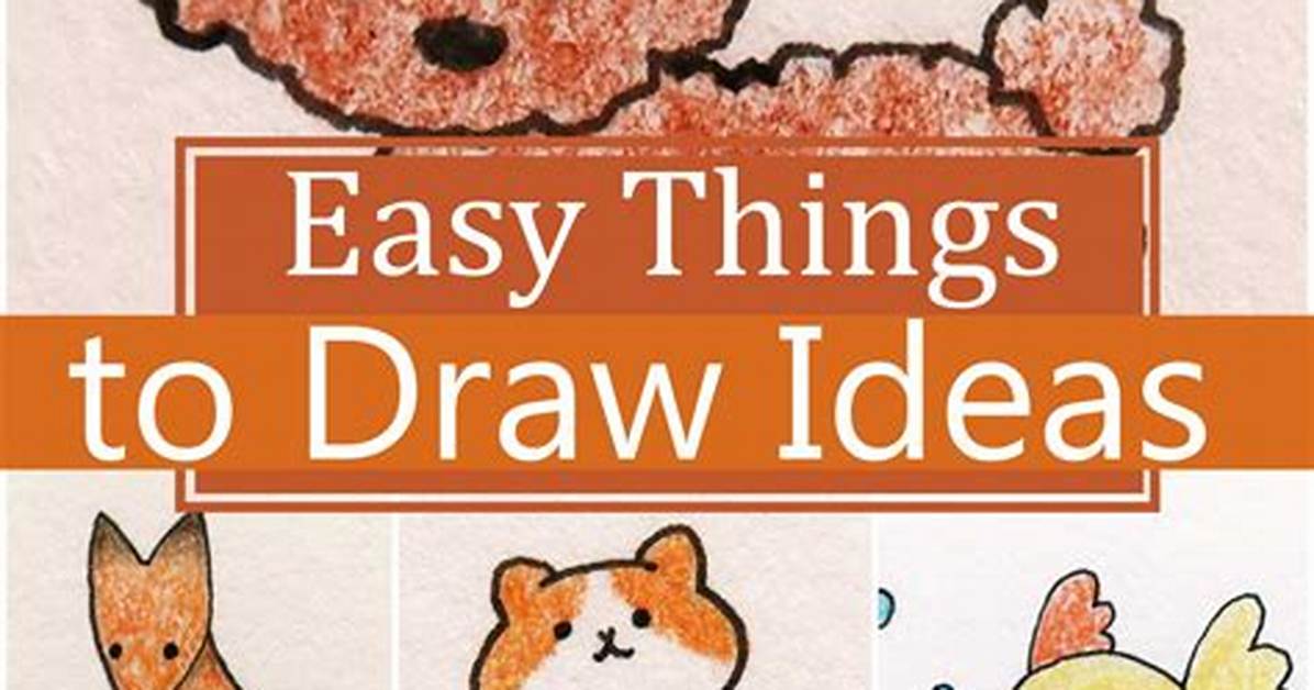 What Is the Easiest Thing to Draw for Beginners?