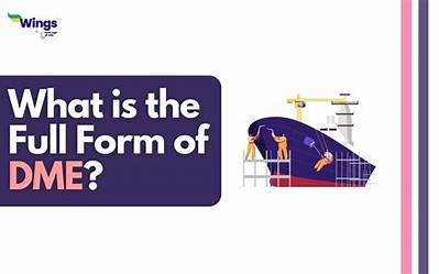 What Is the Full from of Dme?
