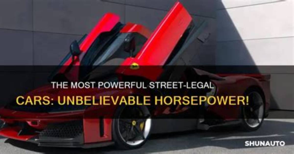 What Is the Highest Street-Legal Horsepower?
