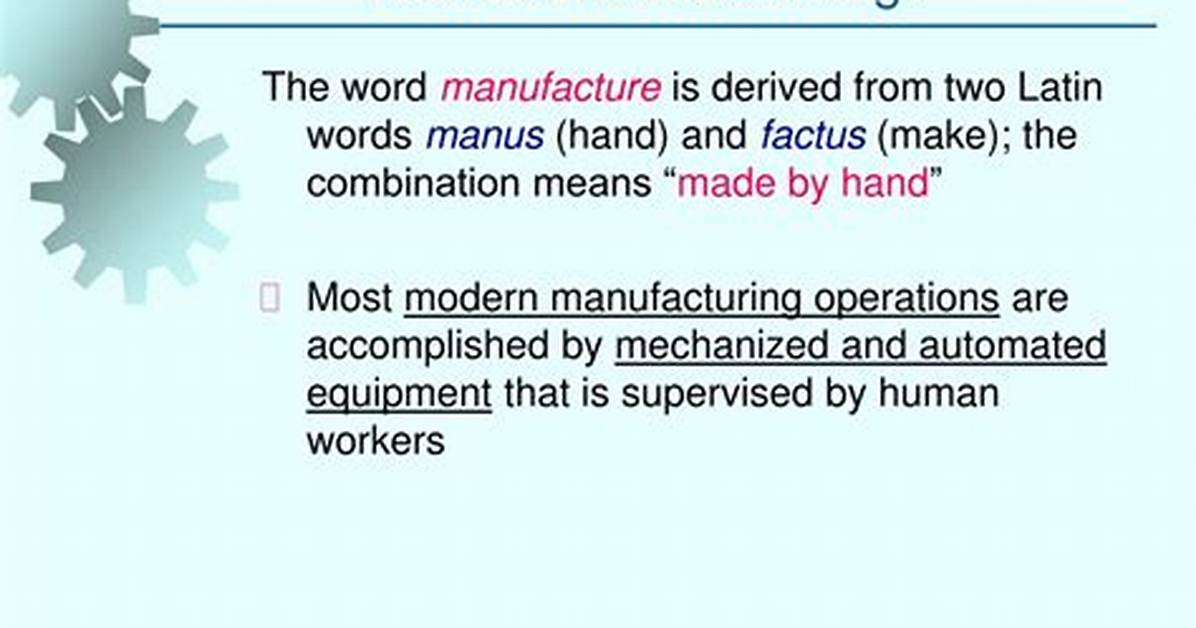 What Is the Meaning of Manufacturing Business?