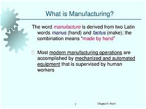What Is the Meaning of Manufacturing Business?
