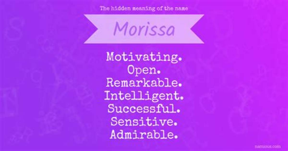 What Is the Meaning of Morissa?