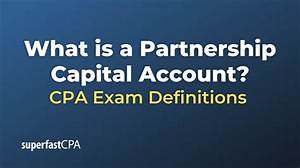 What Is the Purpose of Partnership Capital Account?