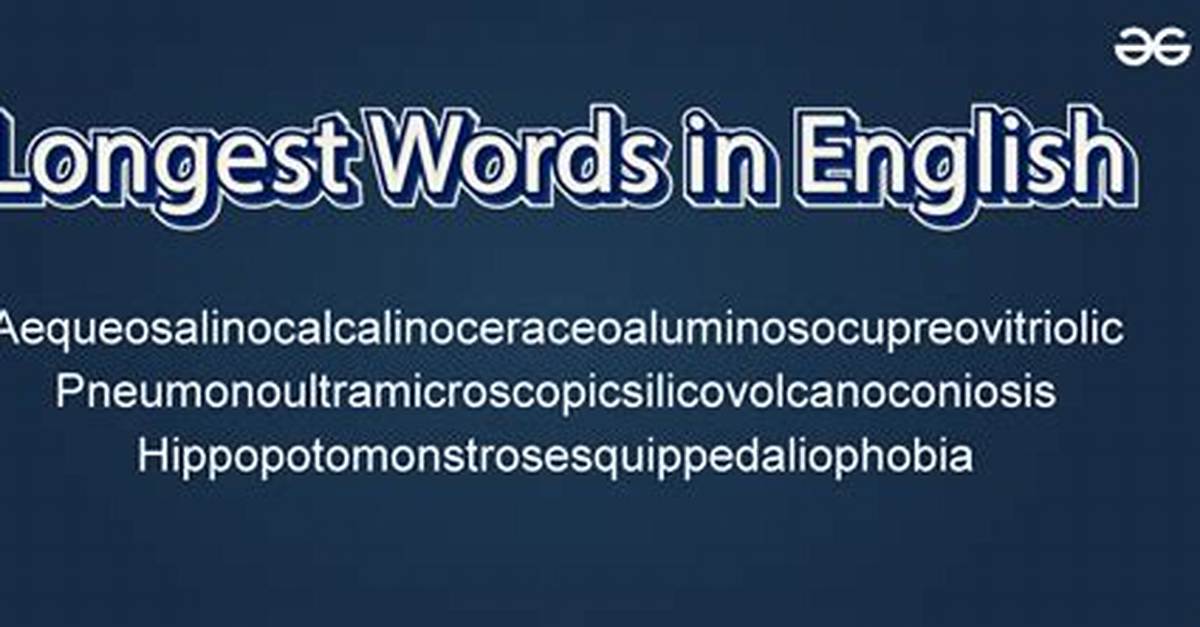 What Is the the Longest Word in English?