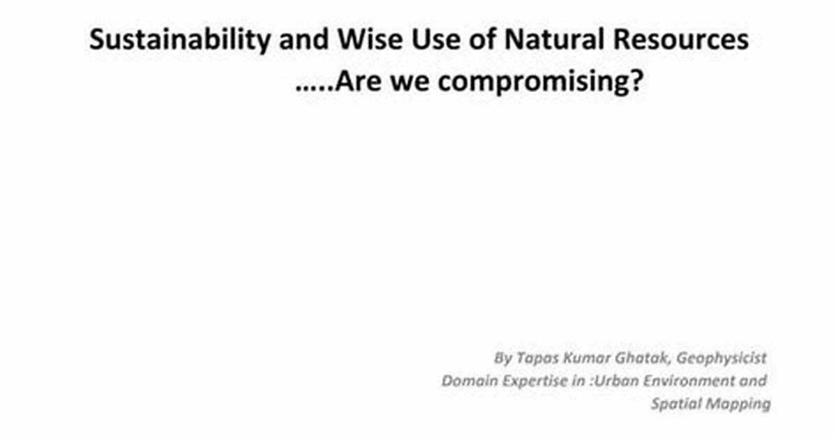 What Is the Wise Use of Natural Resources